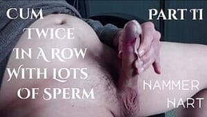 Cum Twice In A Row With Lots Of Sperm Part II